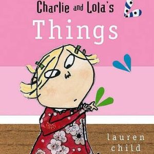 Charlie and Lola's Things