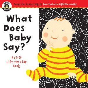 Begin Smart: What Does Baby Say? (Begin Smart)
