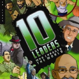 10 Leaders Who Changed the World (Linked Lives)