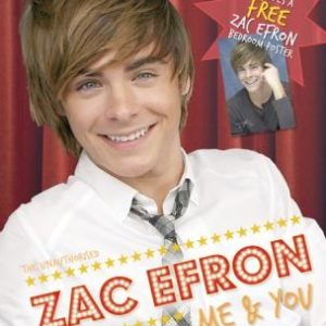 Zac Efron: Me and You (The Unauthorised)