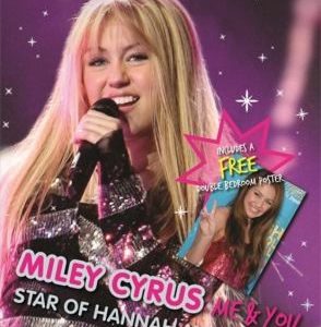 ^(Q) Miley Cyrus: Me and You - Star of Hannah Montana: The Best of Both Girls: Me and You -