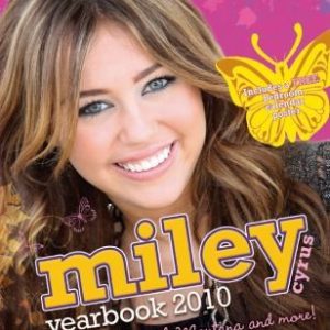 Miley Cyrus Yearbook 2010: Star of Hannah Montana and more!
