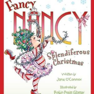 Fancy Nancy: Splendiferous Christmas