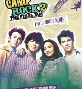 Camp Rock 2 The Final Jam: The Junior Novel (Junior Novelization)