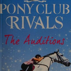 The Auditions (Pony Club Rivals)
