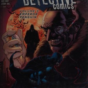 Batman: Detective Comics Vol. 3: Emperor Penguin (The New 52)