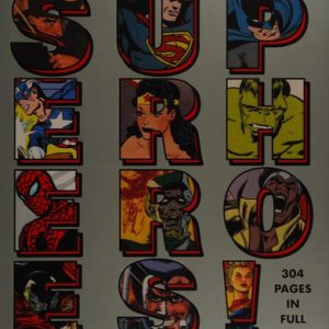 Superheroes!: Capes, Cowls, and the Creation of Comic Book Culture
