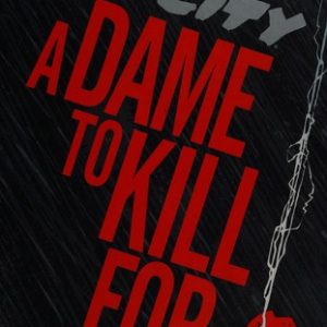 Sin City 2: A Dame to Kill For