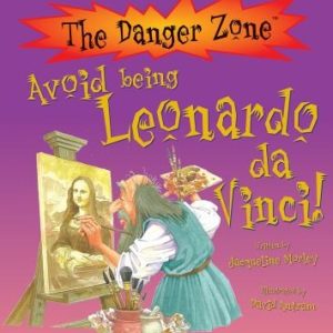 Avoid being Leonardo da Vinci (The Danger Zone)