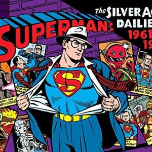 Superman: The Silver Age Newspaper Dailies Volume 2: 1961-1963