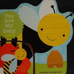 You Are My Baby: Garden