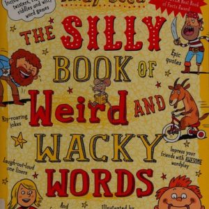 The Silly Book of Weird and Wacky Words