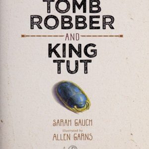 The Tomb Robber and King Tut