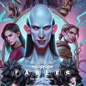 Fables: The Deluxe Edition Book Eleven