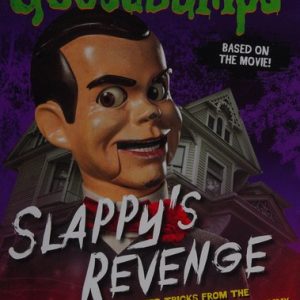 Goosebumps The Movie: Slappy's Revenge: Twisted Tricks from the World's Smartest Dummy