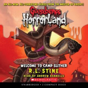 Goosebumps HorrorLand #9: Welcome to Camp Slither - Audio Library Edition