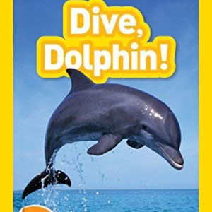 National Geographic Readers: Dive, Dolphin