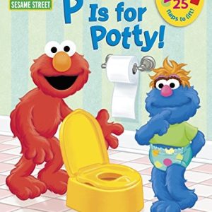 P is for Potty! (Sesame Street) (Lift-the-Flap)