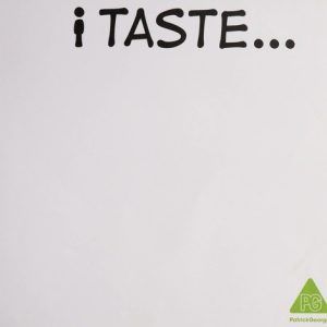 I Taste...