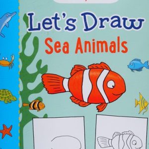 Let's Draw Sea Animals (Bloomsbury Activity Books)