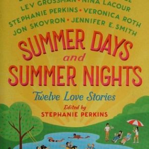 Summer Days and Summer Nights: Twelve Love Stories