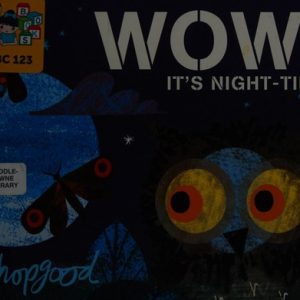 Wow! It's Night-Time