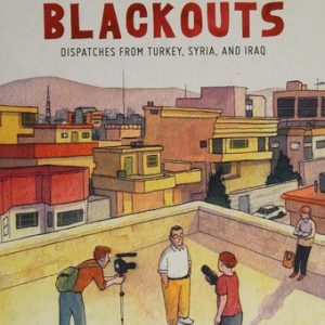 Rolling Blackouts: Dispatches from Turkey, Syria and Iraq