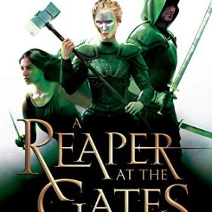 A Reaper at the Gates (Ember in the Ashes 3)