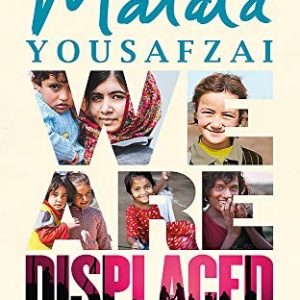 We Are Displaced: My Journey and Stories from Refugee Girls Around the World