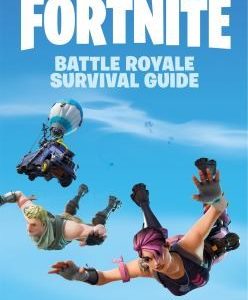 FORTNITE Official: The Battle Royale Survival Guide