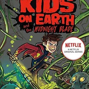 Last Kids on Earth and the Midnight Blade (The Last Kids on Earth)