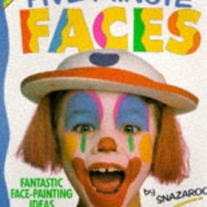 Five Minute Faces: Fantastic Face-painting Ideas