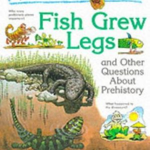 I Wonder Why Fish Grew Legs