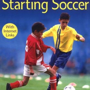 Starting Soccer (First Skills S.)