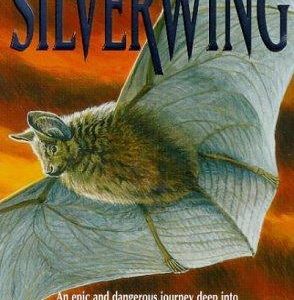 Silverwing (Hodder Silver Series)