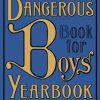 The Dangerous Book for Boys Yearbook