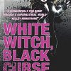 White Witch, Black Curse