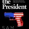 To Kill the President