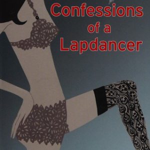 Confessions of a Lapdancer