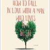 How to Fall in Love with a Man Who Lives in a Bush