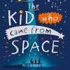The Kid Who Came From Space