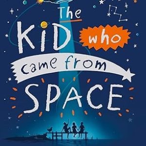 The Kid Who Came From Space