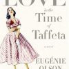 Love in the Time of Taffeta