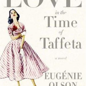 Love in the Time of Taffeta