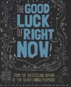 The Good Luck of Right Now