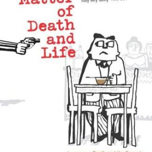 A Matter of Death and Life