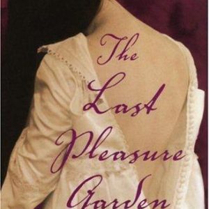 The Last Pleasure Garden