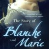The Story of Blanche and Marie