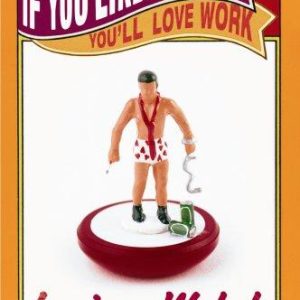 If You Liked School, You’ll Love Work