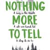 Nothing More to Tell